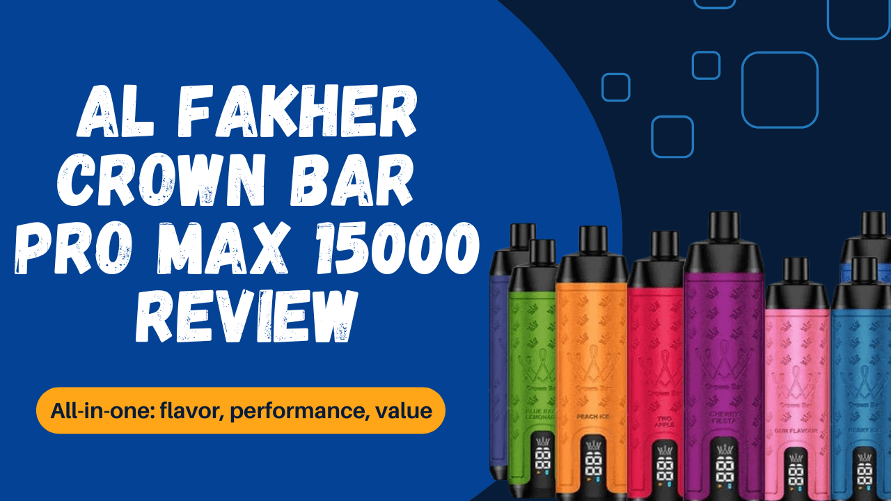 Al Fakher Crown Bar Pro Max 15000 Features, Flavor, and Value Compared