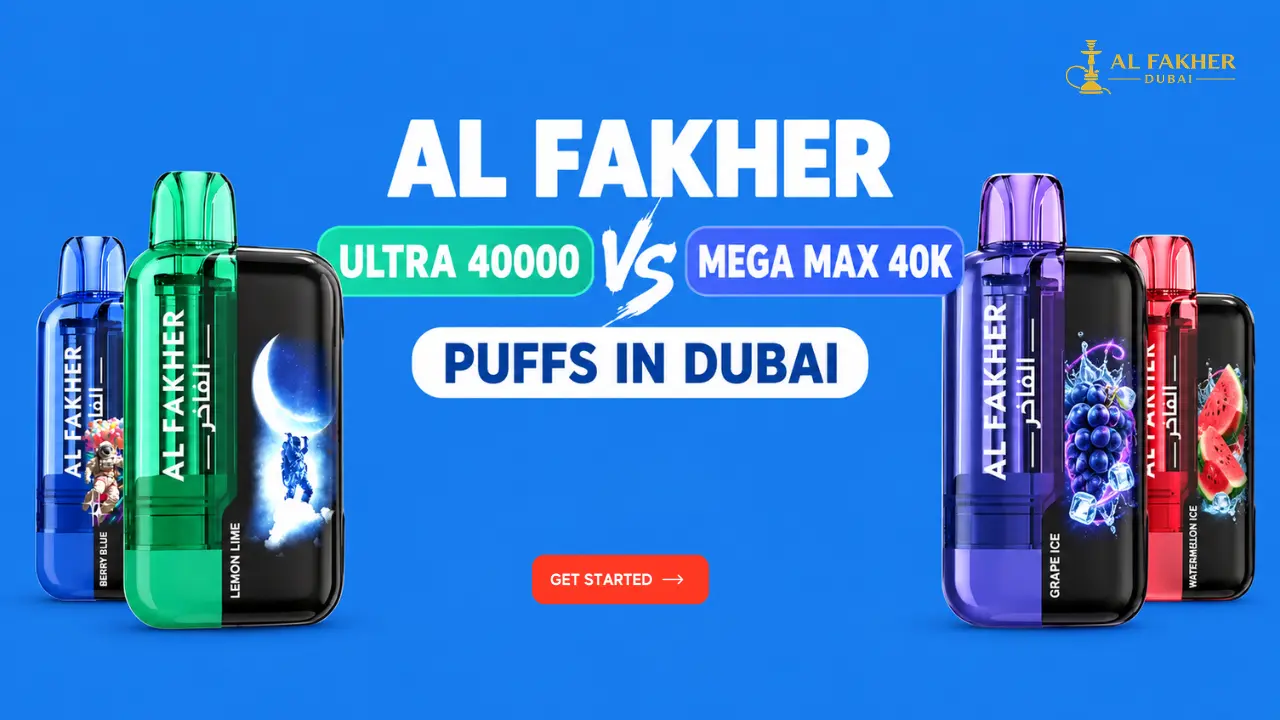 Al Fakher Ultra 40000 vs Mega Max 40k Puffs Guide in Dubai